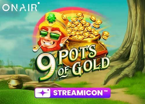 9 Pots of gold OnAir