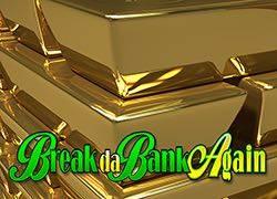 Break Da Bank Again