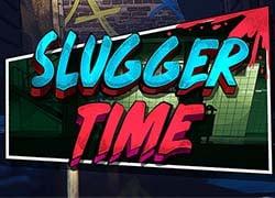 Slugger Time